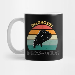 Diagnosis Pizza-Holic Funny Pizza Lover Mug